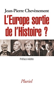 Jean-Pierre Chevènement - L'Europe sortie de l'histoire ?.