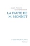 Jean-Pierre Chevènement - La Faute de M. Monnet.