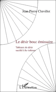 Le désir bouc émissaire