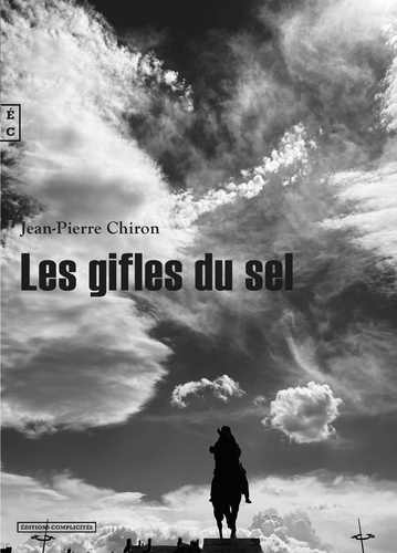 Jean-Pierre Chiron - Les gifles du sel.