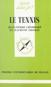 Jean-Pierre Chombart et Raymond Thomas - Le tennis.
