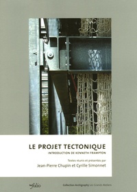 Jean-Pierre Chupin et Cyrille Simonnet - Le projet tectonique.