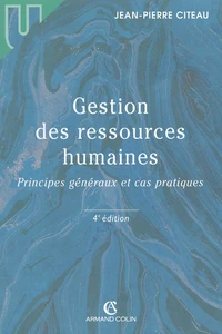Gestion Des Ressources Humaines. Principes Generaux Et Cas Pratiques, 4eme Edition
