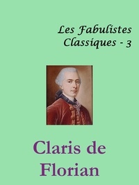 Jean-Pierre Claris de Florian - Fables de Florian.