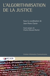 Jean-Pierre Clavier - L'algorithmisation de la justice.