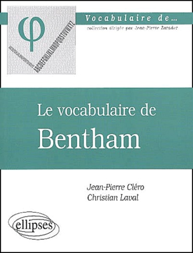 Jean-Pierre Cléro et Christian Laval - Le vocabulaire de Bentham.