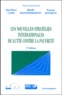 Jean-Pierre Cling et Mireille Razafindrakoto - Les nouvelles stratégies internationales de lutte contre la pauvreté.