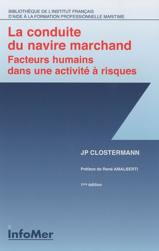 Jean-Pierre Clostermann - La conduite du navire marchand - Facteurs humains dans une activité à risques.