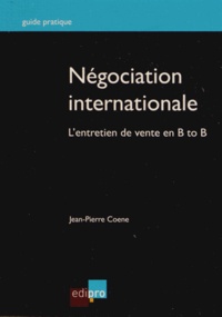 Jean-Pierre Coene - Négociation internationale - L'entretien de vente en B to B.