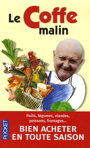 Jean-Pierre Coffe et Jean-Paul Frétillet - Le Coffe malin.