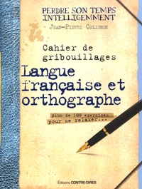 Cahier de gribouillages, langue française et orthographe