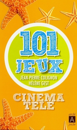 Jean-Pierre Colignon et Jean-Pierre Colignon - Cinéma-télé : 101 jeux.