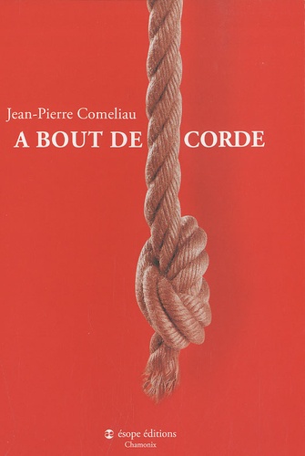 Jean-Pierre Comeliau - A bout de corde.