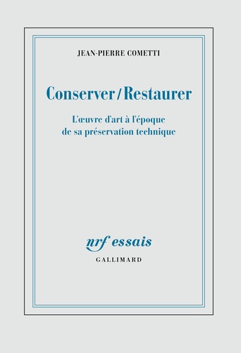 Conserver/Restaurer. L'oeuvre d'art à l'époque de sa préservation technique