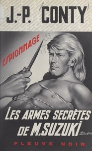Jean-Pierre Conty - Les armes secrètes de M. Suzuki.