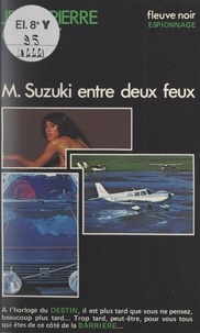 Jean-Pierre Conty - M. Suzuki entre deux feux.