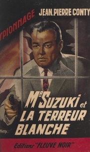 Jean-Pierre Conty et Michel Gourdon - Mr Suzuki et la terreur blanche.