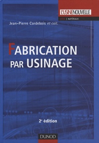 Jean-Pierre Cordebois - Fabrication par usinage.