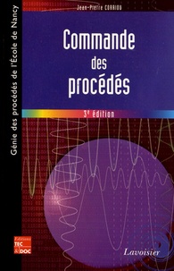 Jean-Pierre Corriou - Commande des procédés.