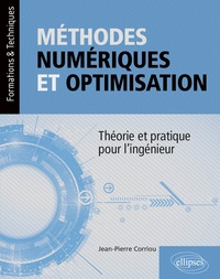Jean-Pierre Corriou - Méthodes numériques et optimisation - Théorie et pratique pour l'ingénieur.