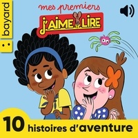 Jean-Pierre Courivaud et Maylis Daufresne - Mes premiers J'aime lire, 10 histoires d'aventure.