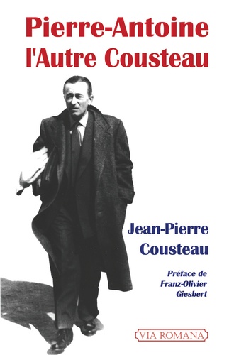 Jean-Pierre Cousteau - Pierre-Antoine, l'autre Cousteau.