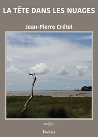 Jean-Pierre Crétel - La tête dans les nuages.