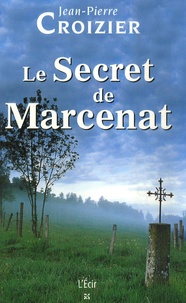 Jean-Pierre Croizier - Le Secret de Marcenat.