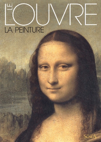 Jean-Pierre Cuzin et Michel Laclotte - Le Louvre. La Peinture.