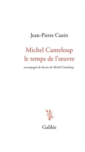 Jean-Pierre Cuzin - Michel Canteloup - Le temps de l'oeuvre.