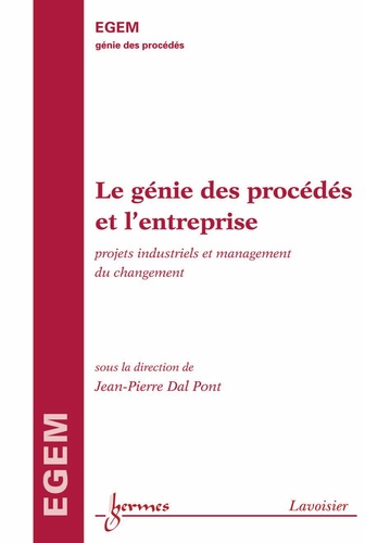 Jean-Pierre Dal Pont - Le génie des procédés et l'entreprise - Projets industriels et management du changement.