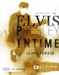Elvis Presley intime