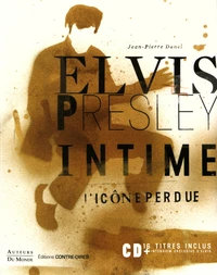Elvis Presley intime