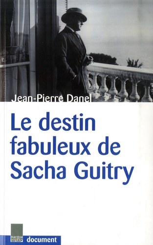 Le destin fabuleux de Sacha Guitry - Occasion
