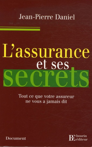 L Assurance Et Ses Secrets Tout Ce Que Votre Jean Pierre Daniel Livres Furet Du Nord