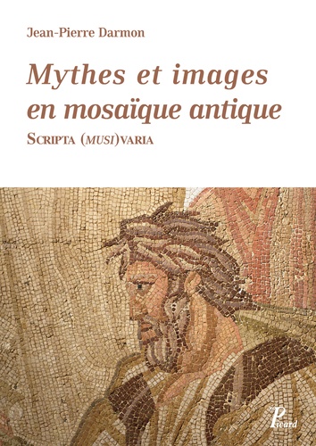 Mythes et images en mosaïque antique. Scripta (musi)varia