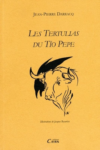 Jean-Pierre Darracq - Les tertulias du tio pepe.