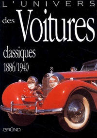 Jean-Pierre Dauliac - L'Univers Des Voitures Classiques 1886/1940.