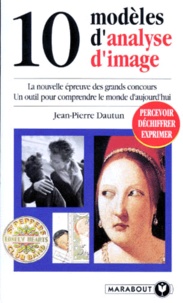 Jean-Pierre Dautun - 10 modèles d'analyse d'image.