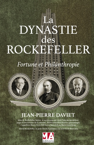 Jean-Pierre Daviet - La dynastie des Rockefeller.