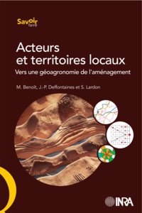 Jean-Pierre Deffontaines et Sylvie Lardon - Acteurs et territoires locaux - Vers une géoagronomie de l'environnement.