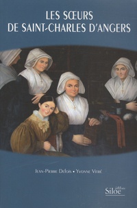 Jean-Pierre Defois et Yvonne Vitré - Les soeurs de Saint-Charles d'Angers.