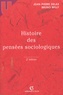 Jean-Pierre Delas et Bruno Milly - Histoire des pensées sociologiques.