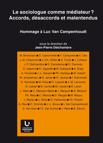 Le sociologue comme médiateur ?. Accords, désaccords et malentendus : hommage à Luc Van Campenhoudt