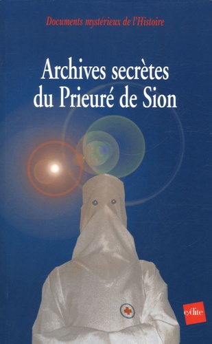 Jean-Pierre Deloux - Archives secrètes du Prieuré de Sion.