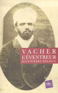 Jean-Pierre Deloux - Vacher l'éventreur.