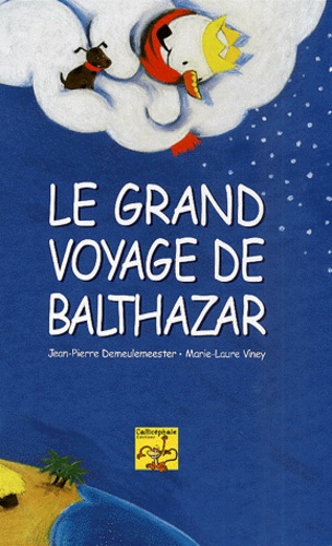 Jean-Pierre Demeulemeester et Marie-Laure Viney - Le Grand Voyage De Balthazar.