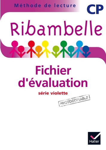 Jean-Pierre Demeulemeester et Nadine Demeulemeester - Méthode de lecture Ribambelle CP série violette - Fichier d'évaluation.