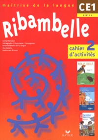 Jean-Pierre Demeulemeester et Gisèle Bertillot - Ribambelle CE1 série rouge - Cahier d'activités 2 + Livret d'entraînement à la lecture 2.