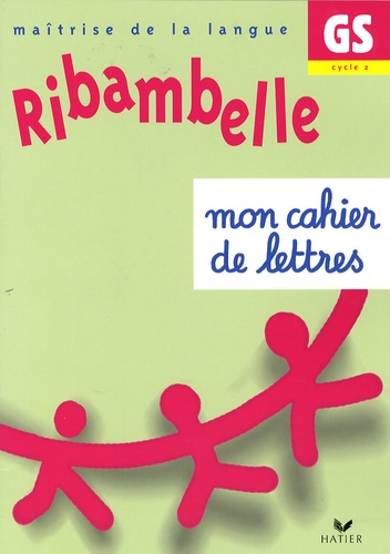 Jean-Pierre Demeulemeester et Nadine Demeulemeester - Ribambelle GS - Mon cahier de lettres.